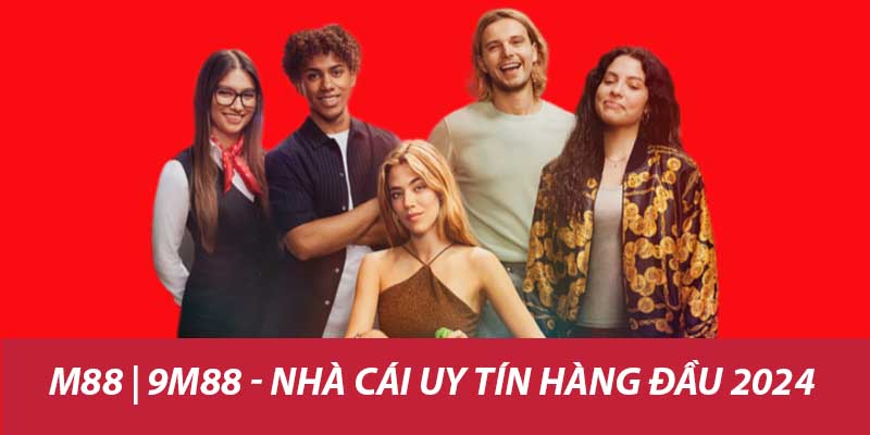 M88club Co | 9m88 - Nhà cái Uy Tín Hàng Đầu 2024